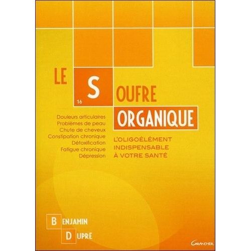 Le Soufre Organique - L'oligoélément Indispensable À Votre Santé