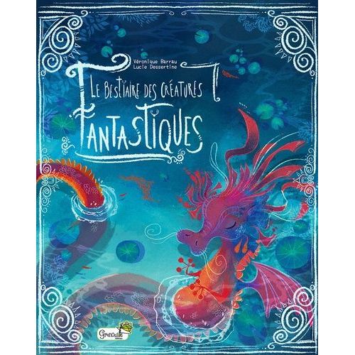 Le Bestiaire Des Créatures Fantastiques