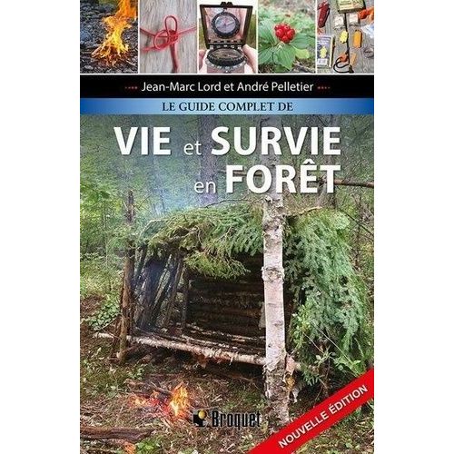 Le Guide Complet De Vie Et Survie En Forêt