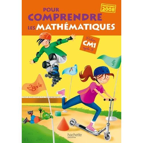 Pour Comprendre Les Mathématiques Cm1 - Programme 2008