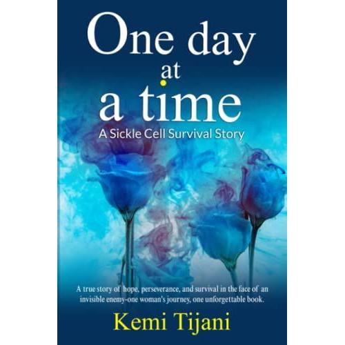 One Day At A Time: A Sickle Cell Survival Story