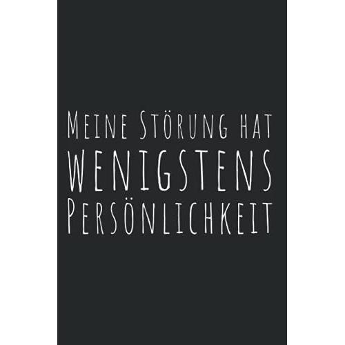 Meine Störung Hat Wenigstens Persönlichkeit: Notizbuch Für Persönlichkeitsstörungen Stolz Antisocial (Liniert, 15 X 23 Cm, 120 Linierte Seiten, 6" X 9") Lustige Sprüche Mit Persönlichkeitsstörung