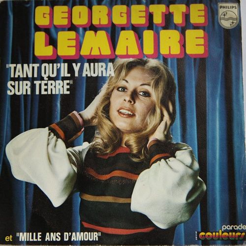 Georgette Lemaire - Tant Qu'il Y Aura Sur Terre - Mille Ans D'amour