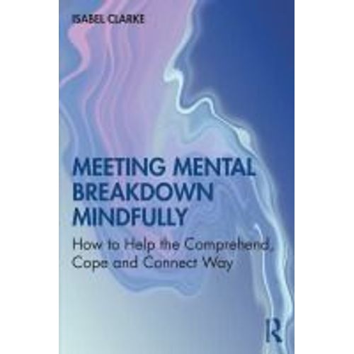 Meeting Mental Breakdown Mindfully