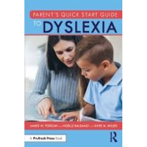 Parent's Quick Start Guide To Dyslexia