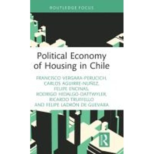 Political Economy Of Housing In Chile