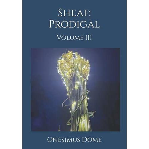 Sheaf: Prodigal: Volume Iii