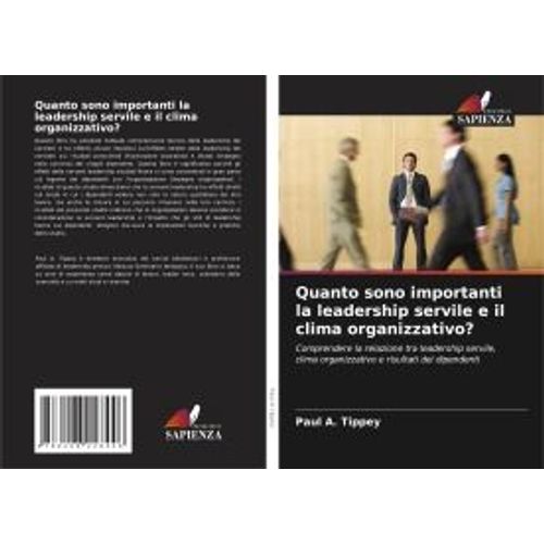 Quanto Sono Importanti La Leadership Servile E Il Clima Organizzativo?