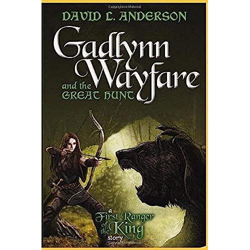 Gadlynn Wayfare And The Great Hunt: A First Ranger Of The King Story (Color Edition)