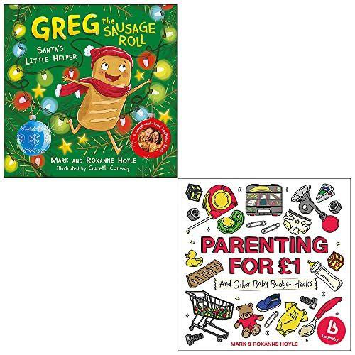 Mark And Roxanne Hoyle Collection 2 Books Set (Greg The Sausage Roll Santa's Little Helper, Ladbaby Parenting For 1)