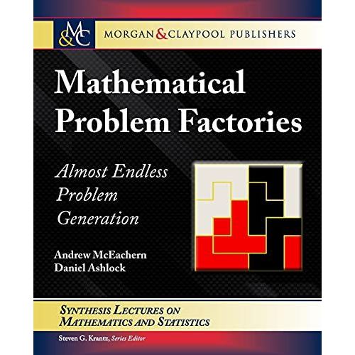 Mathematical Problem Factories: Almost Endless Problem Generation