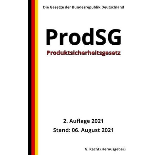 Produktsicherheitsgesetz - Prodsg, 2. Auflage 2021