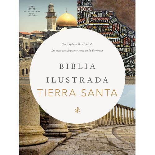 Rvr 1960 Biblia Ilustrada De La Tierra Santa, Tapa Dura