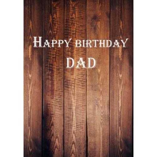 Birthday Notebook Gift For Dad: 120pages 7'' 10'' Inches