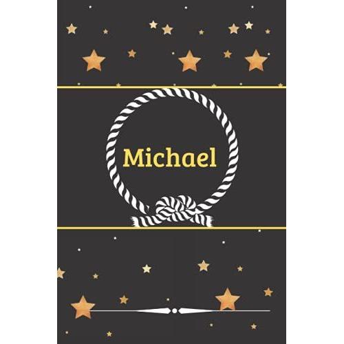 Michael: Michael Journal Notebook - Personalized Name Lined Journal Diary Notebook For Women And Gils 120 Pages,6" X 9" (15 X 23 Cm), Durable Soft ... - Friend - Make That Smile On Her Face.