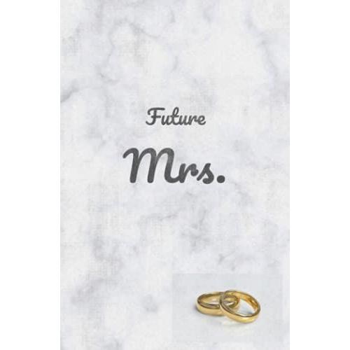 Future Mrs. Wedding Notebook; Future Mrs. Book; Future Mrs. Journal; Future Mrs. Gifts