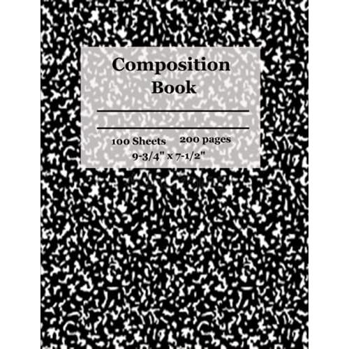 Composition Book: Wide Ruled Comp Book, Writing Journal Notebook With Lined Paper, Home School Supplies For College Students, Girls, Kids, School, ... 9-3/4" X 7-1/2", 100 Sheets, Black Marble