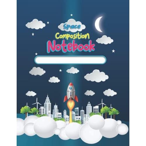 Midnight Rocket Composition Notebook: Flying To The Moon - Wide Lined And College Ruled Notebook / Journal / Diary For Kids, Boys And Girls, And Women, For School Work Or Taking Notes