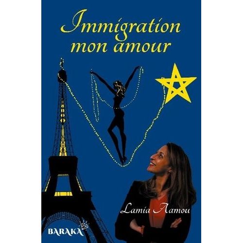 Immigration Mon Amour - Témoignage D'une Femme De Ce Siècle