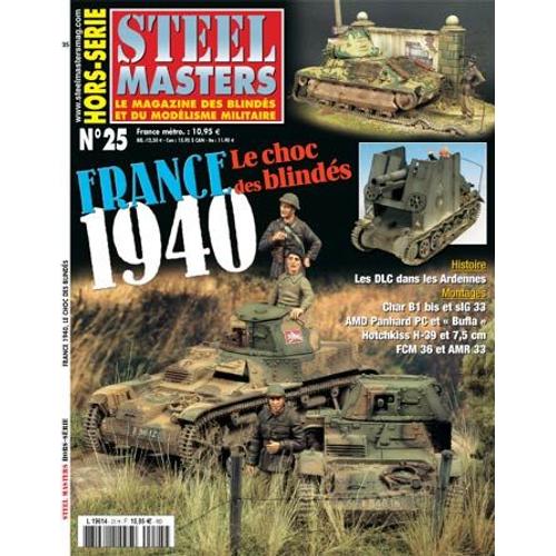 Steel Masters Hors-Série N° 25 : France 1940, Le Choc Des Blindés