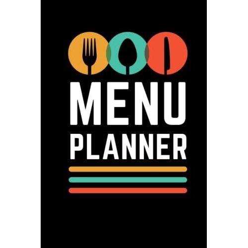 Hardcover Menu Planner: Modern Black Orange Yellow Teal Theme / 6x9 Weekly Meal Planning Notebook / With Grocery List Organizer / Track - Plan ... Of Blank Templates / Gift For Meal Prepping