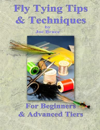 Fly Tying Tips & Techniques