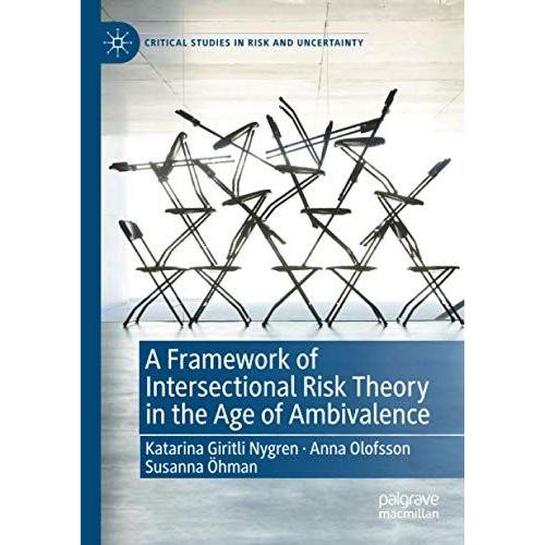 A Framework Of Intersectional Risk Theory In The Age Of Ambivalence