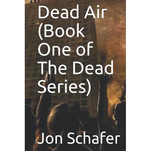 Dead Air (Book One Of The Dead Series)