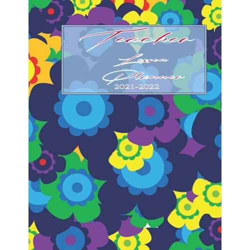 Teacher Lesson Planner 2021-2022:Class Organizers,Weekly Lesson Planning |Monthly Important Thing Note And To-Do List| Academic Year Calander ... Individualized Education Program (Iep) Chart