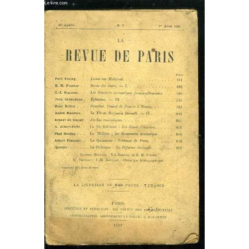 Revue De Paris 34e Annee N° 7 - Lettre Sur Mallarmé Par Paul Valéry, Route Des Indes Par E.M. Forster, Les Relations Économiques Franco-Allemandes Par C.J. Gignoux, Eglantine - Iii Par Jean Giraudoux(...)