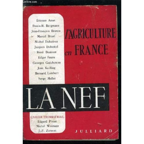 La Nef Annee N° 11 - Le Paysan Dans La Cité Par Edgar Faure, Les Hommes - Les Taches Actuelles Du Syndicalisme Agricole Par Marcel Bruel, Le Centre National Des Jeunes Agriculteurs Par Michel(...)