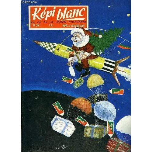 Kepi Blanc N° 201 - Message Du Général Inspecteur, Actualités Légion, Les Centaures Du Tidikelt, Le 2e Régiment Etranger D Infanterie, Le Royal Etranger Cavalerie, La Cote Française Des Somalis