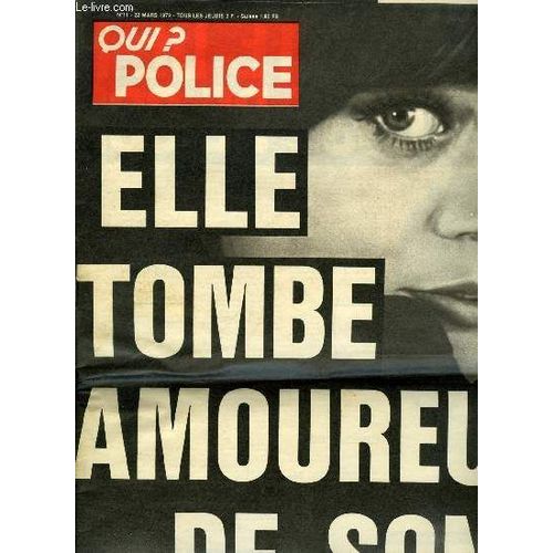 Qui ? Police N° 11 - Contrainte De Rester La Maitresse De Son Ex Mari, Elle Tombe Amoureuse De Son Meurtrier, Elle Prend Comme Amant Un Agresseur De Femmes, Son Épouse Délaissée Plaide Pour Le Médecin(...)