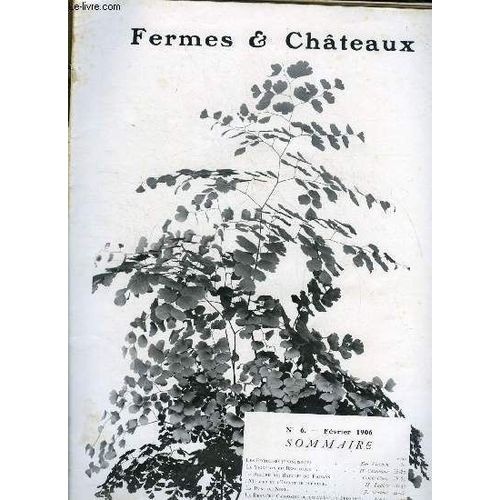 Fermes & Chateaux N° 6 - Les Pêcheuses Par Em. Fréchon, Le Vigneron Du Beaujolais Par Dr Cazeneuve, Le Record Des Battues De Faisans Par Le Comte Clary, L Olivier Et L Industrie Oléicole Par H.(...)