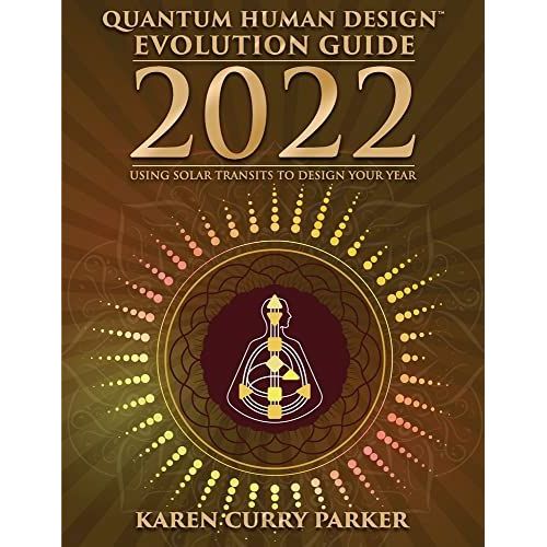 2022 Quantum Human Design Evolution Guide