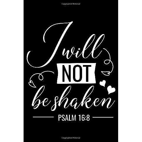 I Will Not Be Shaken: Sermon Notes Journal With Bible Verse "Psalm 16:8" - (102 Pages, 6 In X 9 In)