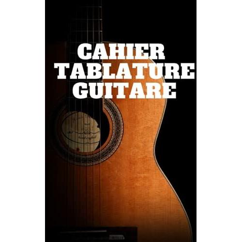 Carnet De Tablature Guitare - Cahier De Musique Guitare - 100 Pages