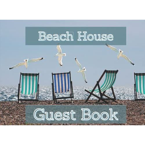 Beach House Guest Book: Great Guest Book| Guest Sign In For Vacation Home Rental |Perfect For Rental | Vacation Holiday Home Beach Guestbooks