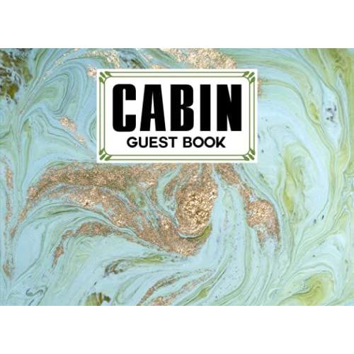 Cabin Guest Book: Cabin Guest Book Marbled Green Cover / Welcome To Our Cabin / Rustic Cottage / Cabin Guest Book, Vacation Rental, Vacation Home, By Wolfgang Schweizer