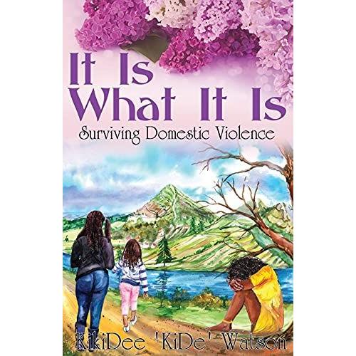 It Is What It Is: Surviving Domestic Violence