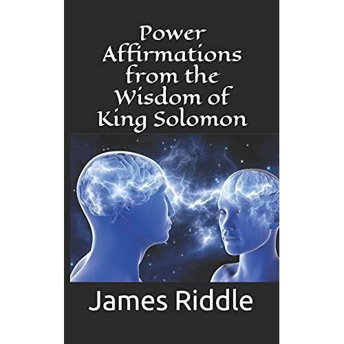 Power Affirmations From The Wisdom Of King Solomon