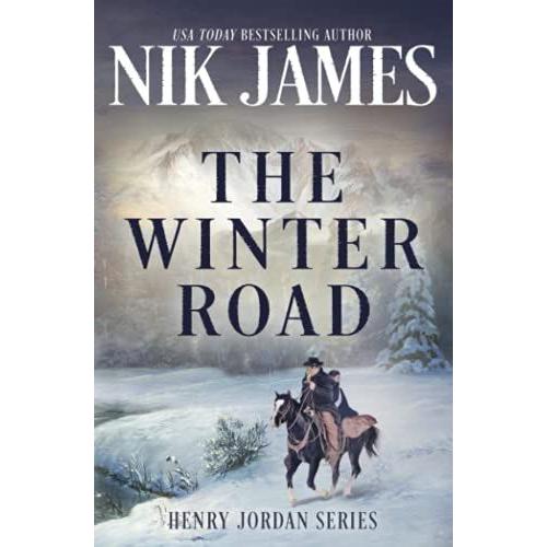 The Winter Road: (An Action-Packed Holiday Western) (Henry Jordan Series)