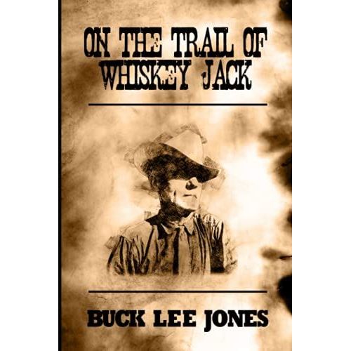 On The Trail Of Whiskey Jack