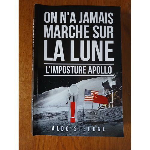 On N'a Jamais Marché Sur La Lune. L'imposture Apollo.