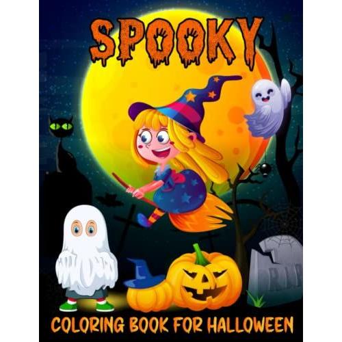 Halloween Coloring And Activity Book For Kids Ages 4-8: Color Spooky Mandalas, Cute Characters (Vampires, Witches, Ghosts, Pumpkins), Halloween Landscapes