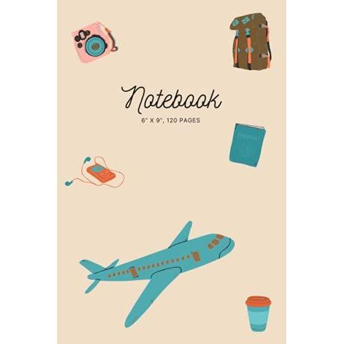 Notebook: Colorful And Travel Inspired Blank Lined Notebook