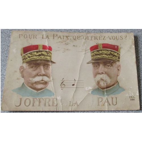 Carte Postale Satirique De La Guerre 1914/18 Sur Les Généraux Joffre Et Pau N°Dix 282 Tirage Bromure De G. Piprot- Pour La Paix Qu'offrez-Vous ? Joffre La Pau - Au Dos Correspondance Écrite À L'époque