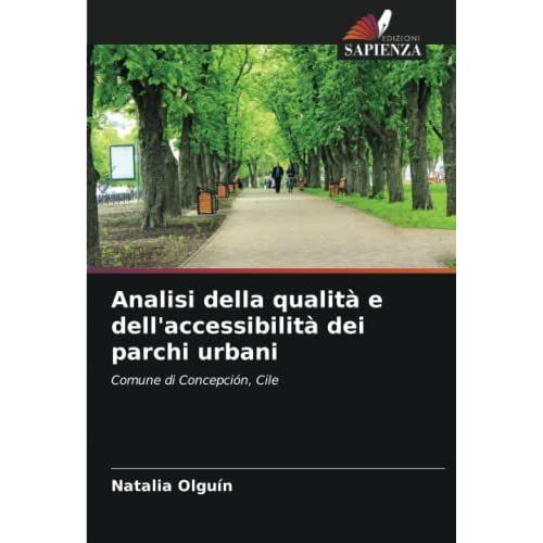 Analisi Della Qualità E Dell'accessibilità Dei Parchi Urbani