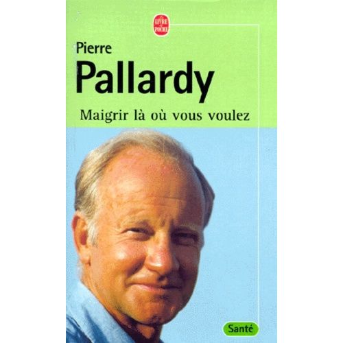 Maigrir La Ou Vous Voulez - Avec Les Energies Du Corps Et De L'esprit