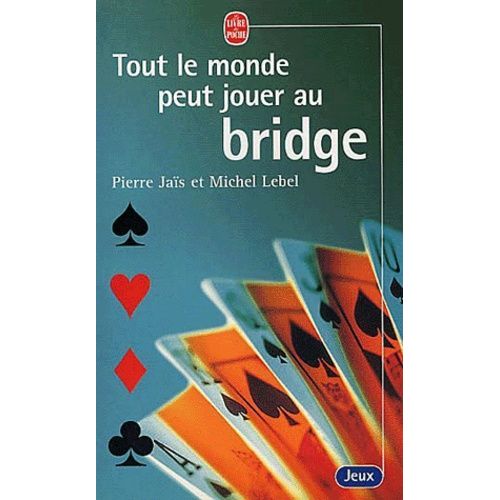 Tout Le Monde Peut Jouer Au Bridge